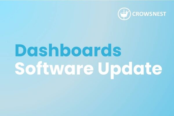 Crows Nest Software Update introducing Dashboards