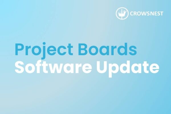 Crows Nest Software Update introducing Project Boards