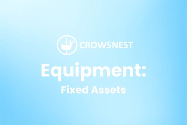 Crows Nest Software Update introducing Equipment: Fixed Assets